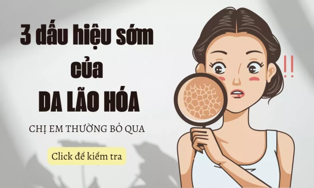 3 Dấu Hiệu Chị Em Thường Bỏ Qua Khi Da Bắt Đầu Lão Hoá